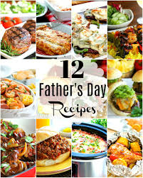 12 Outstanding Dishes To Wow Dad On Father S Day Recipes Dinner Recipes Week Meal Plan