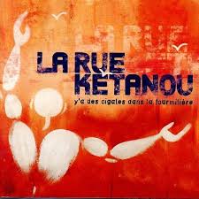 La Rue Ketanou Y A Des Cigales Dans La Fourmiliere La Rue Ketanou Groupe Musique Chanson