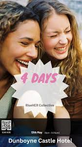 4 DAYS TO GO! 💖, The countdown is ON for RiseHER Collective: Together We  Stand , Get ready for an unforgettable evening of inspiration, sisterhood,  and empowerment at Dunboyne Castle Hotel this 13th ...