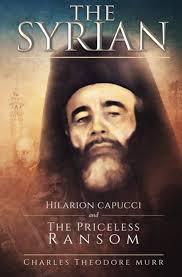 Amazon.com: The Syrian: Hilarion Capucci and the Priceless Ransom eBook :  Murr, Charles Theodore, Aguilar, Enrique: Kindle Store