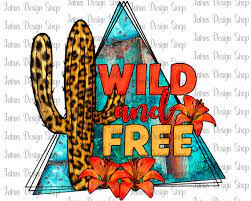 Wild And Free Png File Sublimation Design Instant Download Etsy Shop Design Free Png Files Sublime