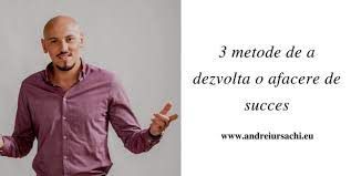 Daca esti unul care cauta o afacere de ultima ora si ai timp si banii necesari demararii unei afaceri serioase te invit sa te abonazi la acest canal si sa. 3 Metode De A Dezvolta O Afacere De Succes Andrei Ursachi