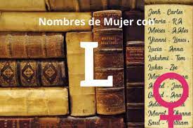 2021 La Mejor Lista De Nombres De Mujer Con L C