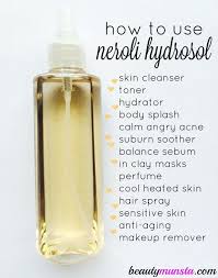 How To Use Neroli Hydrosol For Skin Hair Beauty 13 Delightful Ways Skin Cleanser Products Skin Benefits Neroli Essential Oil