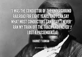 Underground Railroad Famous Quotes Quotesgram