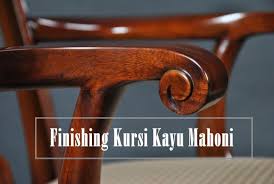 Check spelling or type a new query. Kualitas Kursi Kayu Mahoni Akan Meningkat Dengan Cat Plitur Terbaik