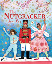 That night the toys come alive and clara discovers that her nutcracker is much more than a toy. The Nutcracker By Jane Ray Waterstones