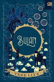 Download gratis bumi pdf oleh tere liye sinopsis. Bulan Moon By Tere Liye Hanabooktopia