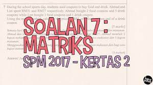 Sains spm 2014 (kertas 1, kertas 2). Spm 2017 Kertas 2 Soalan 7 Matriks Youtube