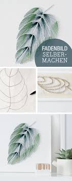 Diy Anleitung Fadenbild In Statement Leave Form Selber Machen Via Dawanda Com Selbstgemachte Kunst Fadenbilder Selbermachen