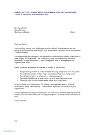 A job vacancy usually opens when the company has an issue which needs solving. Cover Letter Without Vacancy Gallery