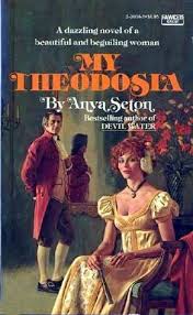 My Theodosia By Anya Seton Goodreads Romance Novel Covers Good Books Books