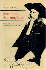 World without a sun 7. Son Of The Morning Star Custer And The Little Bighorn Custer And The Little Bighorn Connell Evan S Amazon Com Books