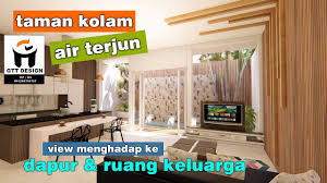 Hal itu terlihat dari jajaran kursi di satu sisi meja yang menghadap ke arah dapur. Taman Kolam Air Terjun View Menghadap Ke Dapur Dan Ruang Keluarga Youtube