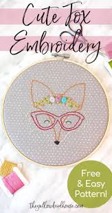 See more ideas about stuffed animal patterns, print patterns, prints. Cute Fox Embroidery Free Pattern The Yellow Birdhouse