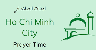 Maybe you would like to learn more about one of these? Ho Chi Minh City Prayer Times Today Salah Namaz Timings
