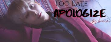 How to properly apologize for being late? ð¤ I M Back Baybee Too Late To Apologize Yjh