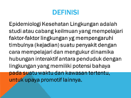 Kesehatan lingkungan merupakan cabang dari ilmu kesehatan masyarakat yang mencakup semua aspek alam dan lingkungan yang mempengaruhi kesehatan manusia. Epidemiologi Kesehatan Lingkungan Ppt Download