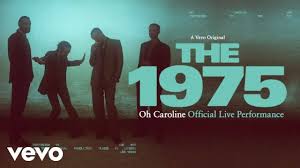 Check Out The Latest English Official Music Video Song 'Oh Caroline' Sung  The 1975