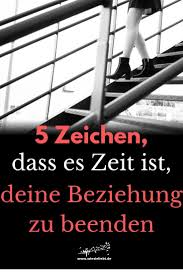 5 Zeichen Dass Es Zeit Ist Deine Beziehung Zu Beenden In 2020 Beziehung Schlechte Beziehung Beenden