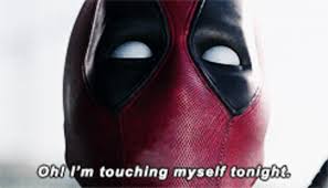 I M Touching Myself Right Now Deadpool Wade Wilson Deadpool Wade Wilson Me Too Meme