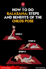 How To Do Balasana Steps And Benefits Of The Childs Pose In 2020 Kids Yoga Poses Kid Poses Poses