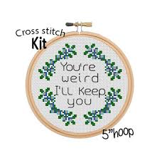 Artecy cross stitch has another new website for the fantastic new craft of pixelhobby we can convert most of our. You Re Weird I Ll Keep You Cross Stitch Kit Modern Etsy Cross Stitch Funny Cross Stitch Modern Cross Stitch