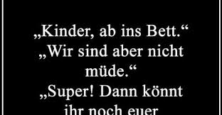 Kinder Ab Ins Bett In 2020 Witzige Spruche Witze Lustig Witze