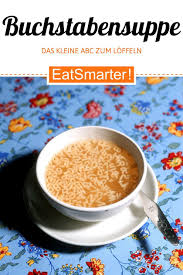 Buchstabensuppe Rezept Buchstabensuppe Lebensmittel Essen Rezepte