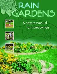 Wisconsin Rain Gardens A How To Manual For Homeowners Rain Garden Design Rain Garden Rainwater Harvesting