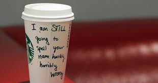 Why Starbucks Spells Your Name Wrong All The Time 12 Tomatoes