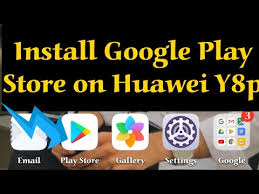 How To Install Google Play Store On Huawei Y8p How To Download Google Play Store On Huawei Y8p Youtube