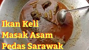 Saya pasti akan cakap masakan emak saya lebih sedap dari mana mana kedai. Ikan Keli Masak Lempah Asam Pedas Ikan Keli Asam Pedas Sarawak Youtube