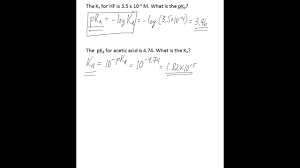 If you don't take the negative log and instead take the positive log, then you'll be working with negative numbers constantly. Calculate Pka From Ka And Vice Versa Youtube