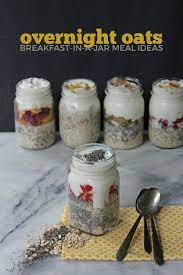 Overnight Oats In A Jar Recipes Mason Jar Breakfast Mason Jar Meals Breakfast Oats Overnight