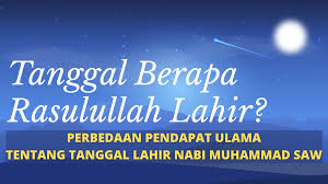 Peristiwa ajaib yang berlaku ke atas nabi muhammad s.a.w disebut sebagai irhas. 5 Perbedaan Pendapat Ulama Tentang Tanggal Lahir Nabi Muhammad