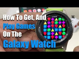 How To Get And Play Games On The Galaxy Watch Youtube Games To Play Galaxy Games