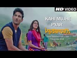 Kedarnath Movie Song Sushant Singh Rajput Sara Ali Khan Kahi Mujhe Pyar Video Song Youtube Movie Songs Youtube Sara Ali Khan