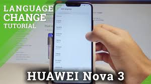 How To Change Language On Huawei Nova 3 Language Settings Set Up Emui Language Youtube