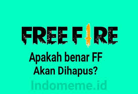 Bahkan gm free fire indonesia, ari kulgar, juga telah menunjukkan. Apakah Benar Free Fire Bakal Dihapus Cari Tahu Disini