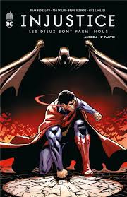 Découvrez la série tirée de cet univers alternatif où les héros de dc comics subissent le. Injustice Les Dieux Sont Parmi Nous T 8 Annee 4 T 2 Tom Taylor Collectif Urban Comics Grand Format La Bouquinette Strasbourg