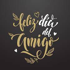 Febrano, quiso conmemorar su día del amigo, el mismo día en el que. Feliz Dia Del Amigo Dia De La Amistad Letras En Espanol Para Los Amigos Tarjeta De Felicitacion Dibujado A Mano Vector De La Caligrafia Hojas Florales Y Cartel Modelo De Los Corazones