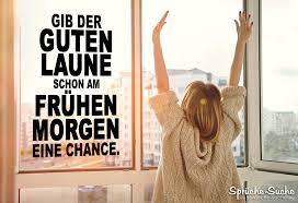 Gute Laune Schon Am Morgen Spruche Spruchbilder