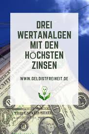Die Drei Anlagemoglichkeiten Mit Den Hochsten Zinsen Aktien Tipps Geld Investieren Tipps Zum Geld Sparen