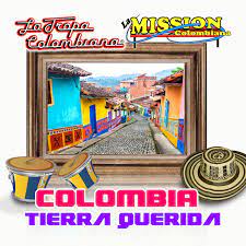 Que orgullo haber nacido en este mágico lugar en donde el mar abraza la sierra nevada. Colombia Tierra Querida Album By La Tropa Colombiana La Mission Colombiana Spotify