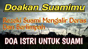 Baca Doa Ini Doa Istri Untuk Suami Agar Rezeki Suami Mengalir Deras Dan Suami Doa Kutipan Suami