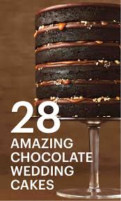 26 Chocolate Wedding Cake Ideas That Will Blow Your Guests Minds Chocolate Wedding Cake Cool Wedding Cakes Wedding Cake Recipe