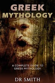 Our most popular products based on sales. Amazon Com Greek Mythology A Complete Guide To Greek Mythology Greek And Roman History Ancient Greece Ancient Myths Greek Gods Greek Myths Greek Heroes Ebook Smith Dr Kindle Store