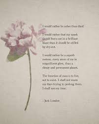 Jack London Quote Print I Would Rather Be Ashes Than Dust Etsy Jack London Quotes London Quotes Literary Quotes
