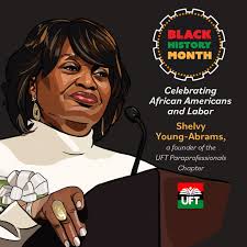 Shelvy Young-Abrams led the UFT Paraprofessionals Chapter from 2006 until  her retirement in 2022. Her service in the union began in 1969 when, as a  classroom paraprofessional and single mother, she became